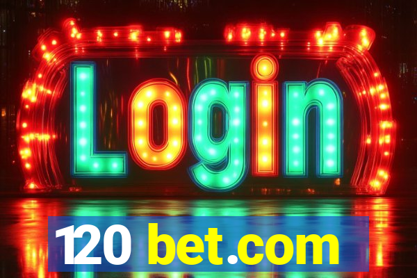 120 bet.com